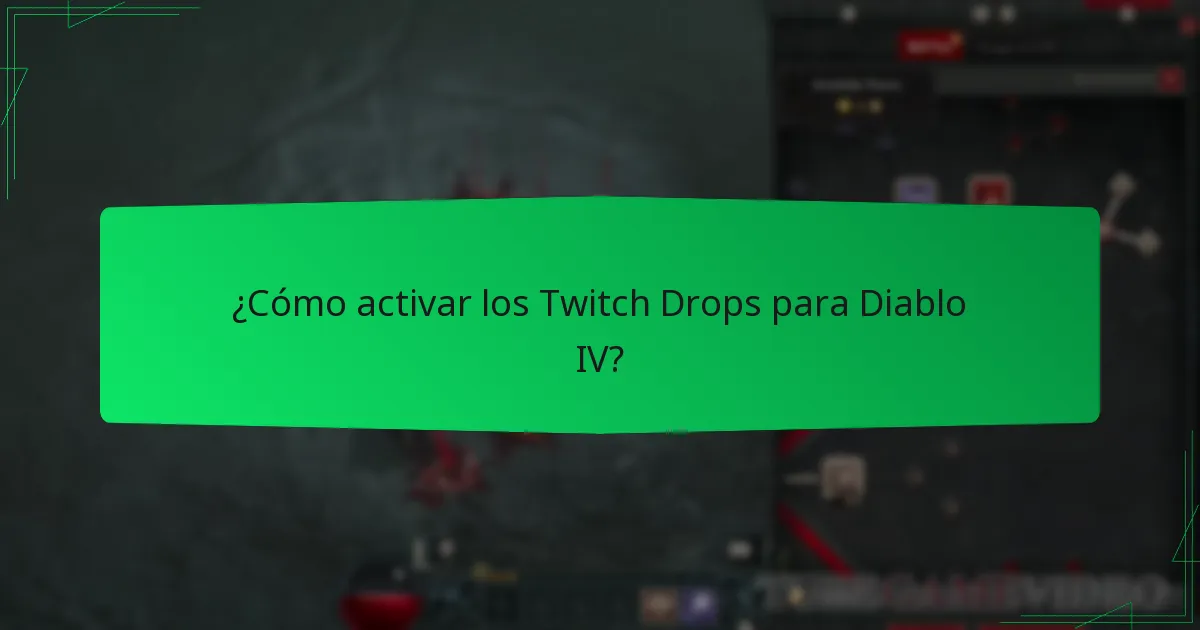 ¿Cómo activar los Twitch Drops para Diablo IV?