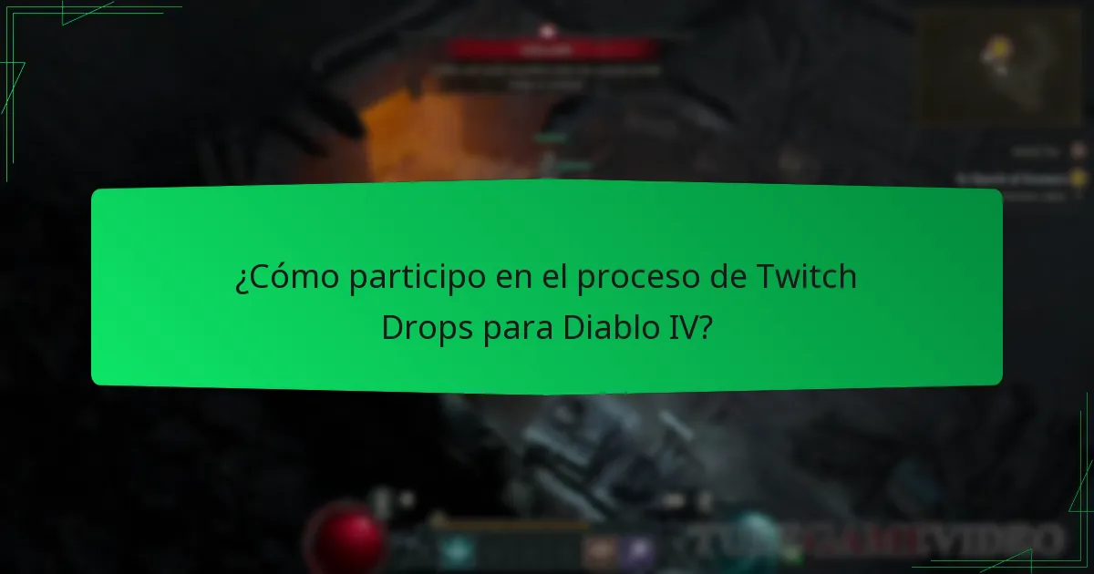 ¿Cuáles son los requisitos de elegibilidad para los Twitch Drops de Diablo IV?