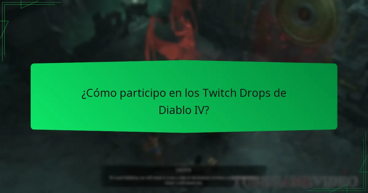 ¿Cómo participo en los Twitch Drops de Diablo IV?