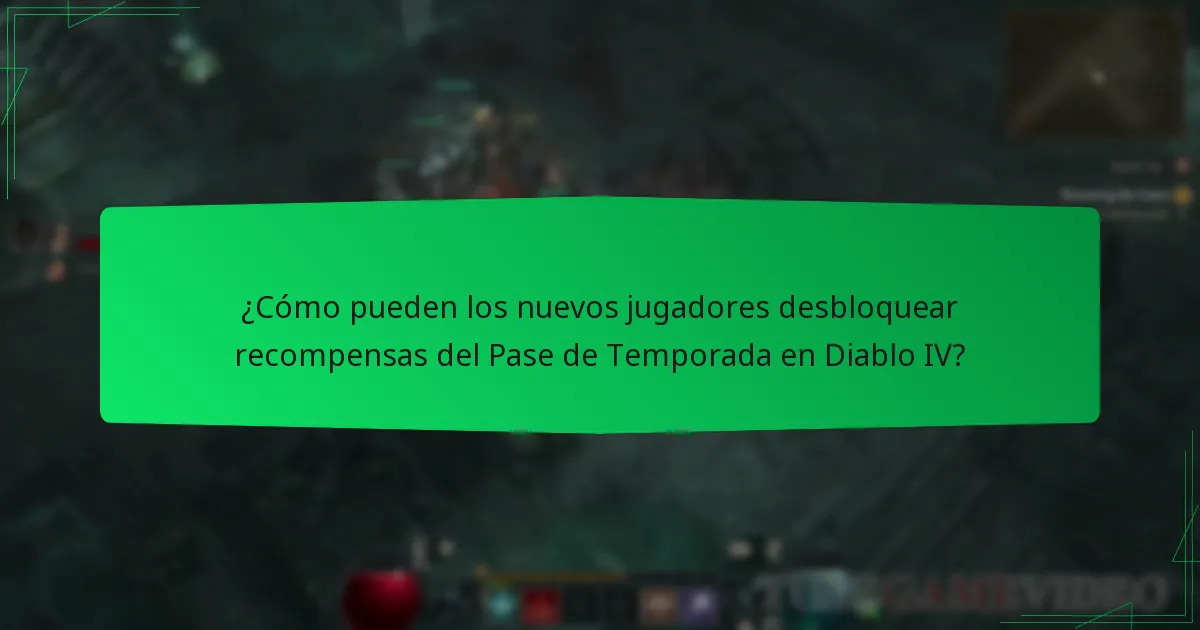 ¿Cómo pueden los nuevos jugadores desbloquear recompensas del Pase de Temporada en Diablo IV?