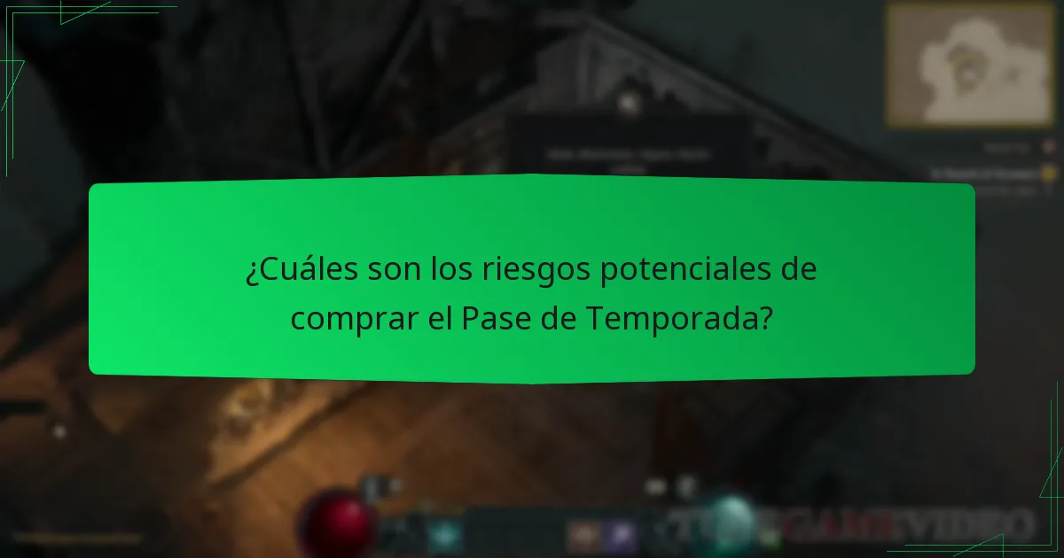 ¿Cuáles son los riesgos potenciales de comprar el Pase de Temporada?