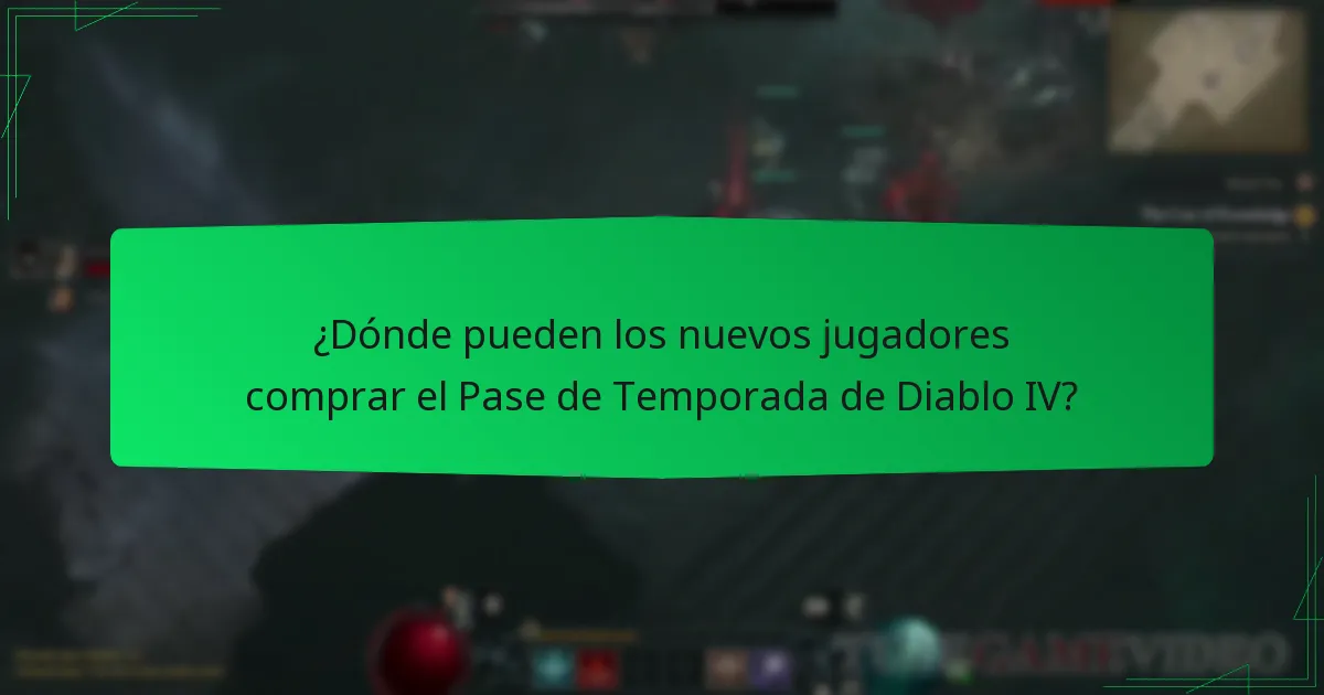 ¿Dónde pueden los nuevos jugadores comprar el Pase de Temporada de Diablo IV?