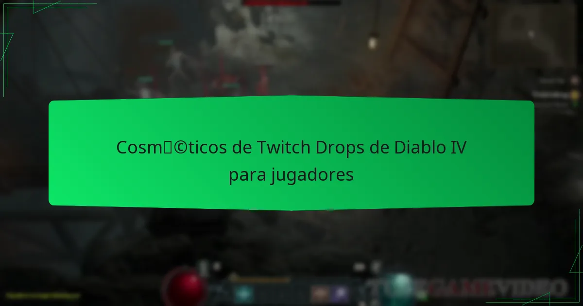 Cosméticos de Twitch Drops de Diablo IV para jugadores