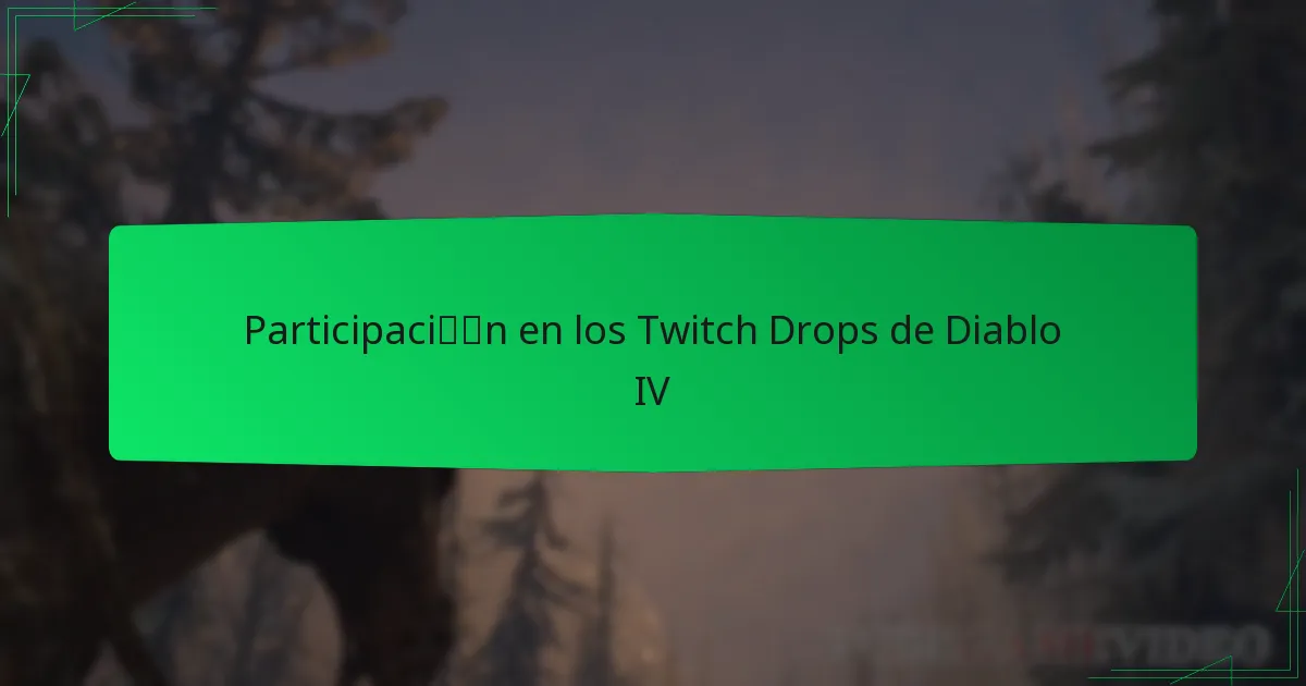 Participación en los Twitch Drops de Diablo IV