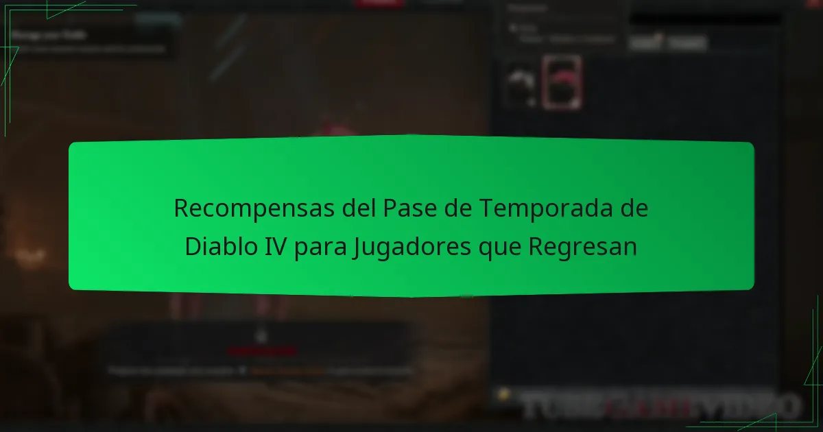 Recompensas del Pase de Temporada de Diablo IV para Jugadores que Regresan