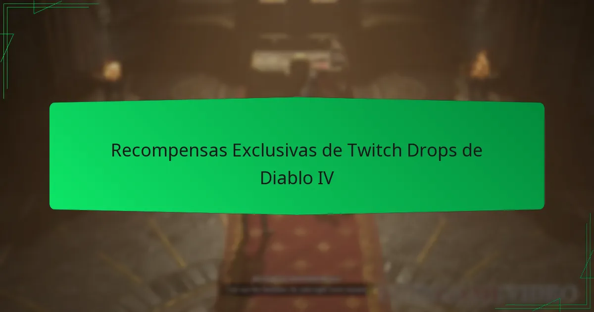Recompensas Exclusivas de Twitch Drops de Diablo IV