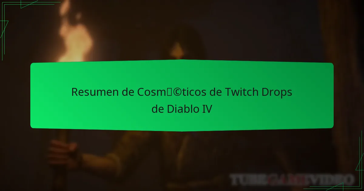 Resumen de Cosméticos de Twitch Drops de Diablo IV