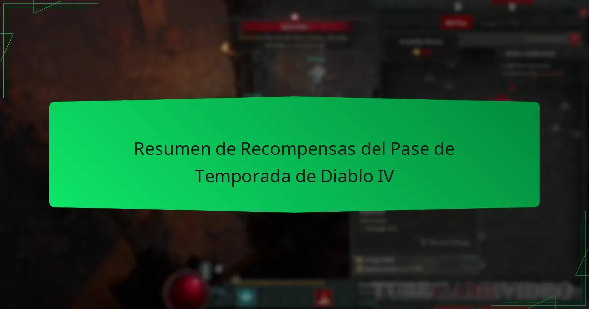 Resumen de Recompensas del Pase de Temporada de Diablo IV