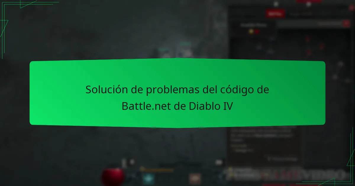 Solución de problemas del código de Battle.net de Diablo IV