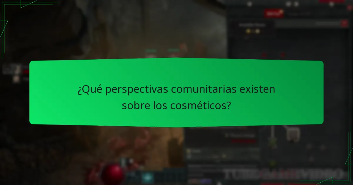 ¿Qué perspectivas comunitarias existen sobre los cosméticos?